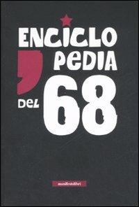 Enciclopedia del '68  - Libro Manifestolibri 2008 | Libraccio.it