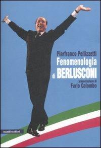 Fenomenologia di Berlusconi - Pierfranco Pellizzetti - Libro Manifestolibri 2009, Hyde Park Corner | Libraccio.it