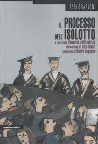Il processo dell'Isolotto  - Libro Manifestolibri 2011, Esplorazioni | Libraccio.it