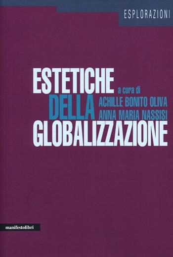 Estetiche della globalizzazione  - Libro Manifestolibri 2013, Esplorazioni | Libraccio.it