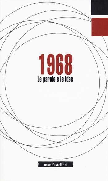 1968. Le parole e le idee  - Libro Manifestolibri 2018, Inbreve | Libraccio.it