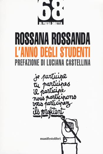 L' anno degli studenti - Rossana Rossanda - Libro Manifestolibri 2018, 68 in presa diretta | Libraccio.it