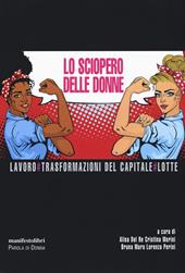 Lo sciopero delle donne. Lavoro # Trasformazioni del capitale # Lotte