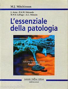 L' essenziale della patologia - Malcolm J. Mitchinson, Jeanne Arno, P. A. Edwards - Libro Antonio Delfino Editore | Libraccio.it