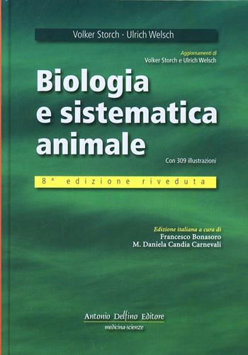 Biologia e sistematica animale - Volker Storch, Ulrich Welsch, Adolf Remane - Libro Antonio Delfino Editore 2008 | Libraccio.it