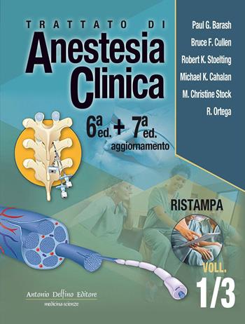 Trattato di anestesia clinica - Paul G. Barash, Bruce F. Cullen - Libro Antonio Delfino Editore 2015 | Libraccio.it