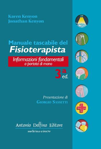 Manuale tascabile del fisioterapista - Karen Kenyon, Jonathan Kenyon - Libro Antonio Delfino Editore 2019 | Libraccio.it