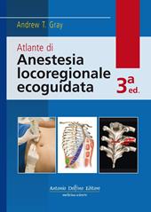 Atlante di anestesia locoregionale ecoguidata. Con Contenuto digitale per download e accesso online
