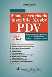 Manuale tascabile veterinario Mosby PDV. Problematiche veterinarie a portata di mano. Ediz. a spirale