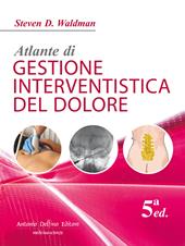 Atlante di gestione interventistica del dolore. Con Contenuto digitale (fornito elettronicamente)