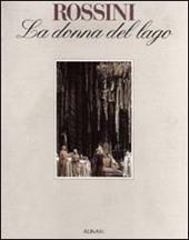 Rossini. La donna del lago. Saggi critici sull'opera rossiniana. Ediz. italiana e inglese