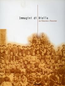 Immagini di Biella. Tra Ottocento e Novecento - Michele Falzone del Barbarò, Marco Neiretti - Libro Alinari IDEA, Città, territorio e fotografia | Libraccio.it