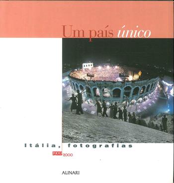 País único. Itália, fotografias 1900-2000 (Um). Ediz. illustrata  - Libro Alinari IDEA 2008, Città, territorio e fotografia | Libraccio.it