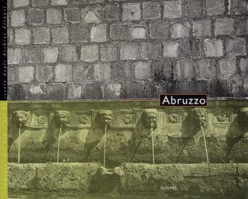 Abruzzo. Ediz. italiana e inglese - Antonio Del Giudice - Libro Alinari IDEA 2003, Nuovi poster book | Libraccio.it