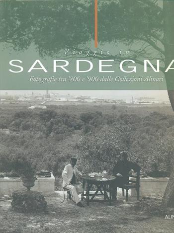 Viaggio in Sardegna. Ediz. illustrata - Charles-Henri Favrod, Luciano Marrocu - Libro Alinari IDEA 2010, Città, territorio e fotografia | Libraccio.it