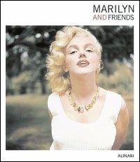 Marilyn and friends. Ediz. illustrata - Charles-Henri Favrod - Libro Alinari IDEA 2010, Monografie dei grandi fotografi | Libraccio.it