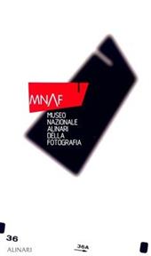 MNAF. Museo nazionale Alinari della fotografia. Ediz. inglese