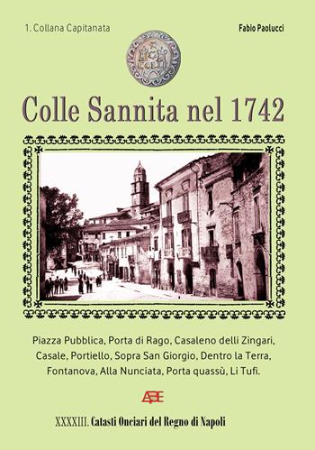 Colle Sannita nel 1742 - Fabio Paolucci - Libro ABE 2017, Catasti onciari del Regno di Napoli | Libraccio.it