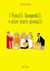I fratelli inseparabili e altre storie giovanili