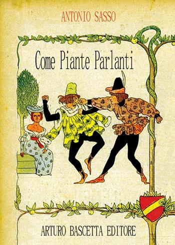 Come piante parlanti - Antonio Sasso - Libro ABE 2024 | Libraccio.it