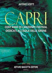 Almanacco della canzone napoletana. Vol. 13: Capri: cent'anni di canzoni e festival dedicati all'isola delle sirene 1890-1990