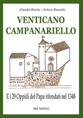 Venticano Campanariello. E i 29 oppidi papalini rifondati nel 1348 nella Valle Beneventana futuro Principato Ultra di Benevento