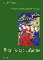 Isolda de Nuceria e Simone de Bellovidere. Donna Isolda di Belvedere