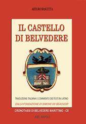 Il castello di Belvedere. Dalla fondazione di Simone de Beauvoir all’assalto di re Giacomo ai successori Sangineto