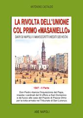 Diari di Napoli. I manoscritti inediti dei notai. Vol. 2: 1547. La rivolta dell’Unione col primo «Masaniello»