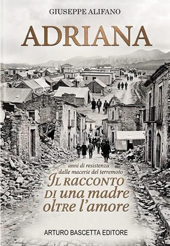 Adriana. Il racconto di una madre oltre l’amore - Giuseppe Alifano - Libro ABE 2026, Diari d'artista | Libraccio.it