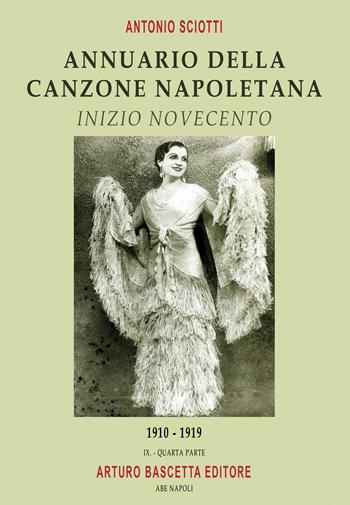 Annuario della canzone napoletana. Inizio Novecento. Vol. 4: 1910-1919 - Antonio Sciotti - Libro ABE 2025, Storia internazionale della canzone italiana | Libraccio.it