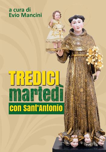 Tredici martedì con Sant'Antonio  - Libro Edizioni Palumbi 2018 | Libraccio.it