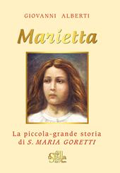 Marietta. La piccola grande storia di santa Maria Goretti