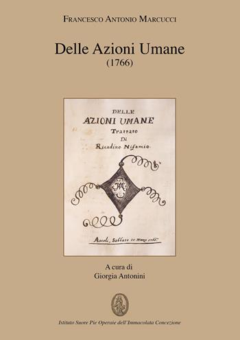 Delle azioni umane (1776). Opera omnia - Francesco Antonio Marcucci - Libro Edizioni Palumbi 2019 | Libraccio.it