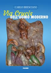 Via Crucis dell'uomo moderno