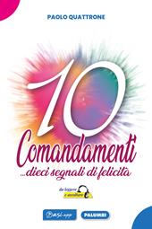 10 Comandamenti... dieci segnali di felicità da leggere ed ascoltare