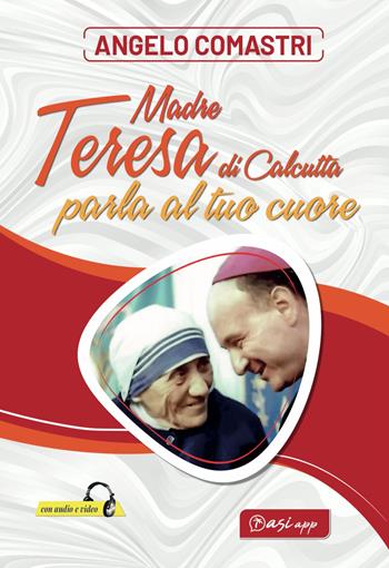 Madre Teresa di Calcutta parla al tuo cuore - Angelo Comastri - Libro Edizioni Palumbi 2022 | Libraccio.it