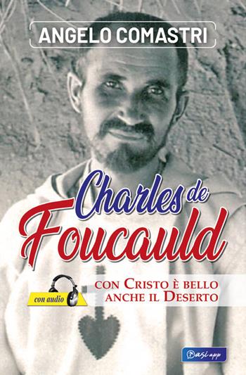 Carlo de Foucauld. Con Cristo è bello anche il deserto. Con File audio scaricabile e online - Angelo Comastri - Libro Edizioni Palumbi 2022 | Libraccio.it