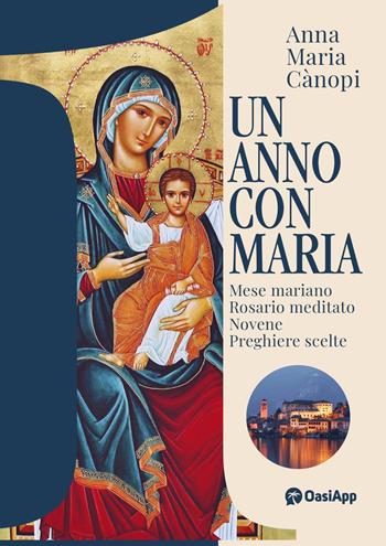 Un anno con Maria - Anna Maria Cànopi - Libro Edizioni Palumbi 2023 | Libraccio.it