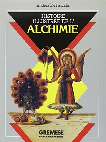 Histoire illustrée de l'alchimie - Andrea De Pascalis - Libro Gremese Editore 1998 | Libraccio.it