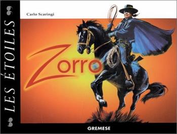 Zorro - Carlo Scaringi - Libro Gremese Editore 1999 | Libraccio.it