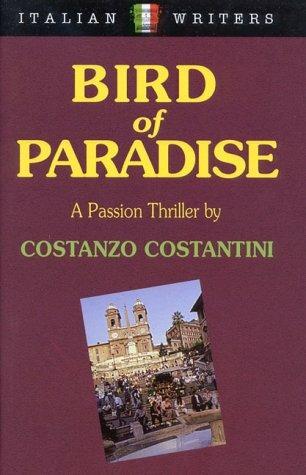 Bird of paradise - Costanzo Costantini - Libro Gremese Editore 2000, Italian writers | Libraccio.it