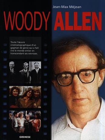 Woody Allen - Jean-Max Méjean - Libro Gremese Editore 2004, Grands cinéastes de notre temps | Libraccio.it