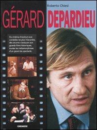 Gerard Depardieu - Roberto Chiesi - Libro Gremese Editore 2009, Grands cinéastes de notre temps | Libraccio.it