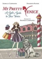 My pretty Venice. A girl's guide to true Venice - Isabella Campagnol, Elisabeth Rainer - Libro Gremese Editore 2015, Guide | Libraccio.it