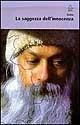 La saggezza dell'innocenza. Commmenti al Dhammapada di Gutama il Buddha. Vol. 2 - Osho - Libro Apogeo 2001, Urra | Libraccio.it