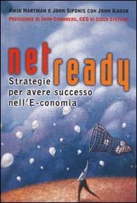 Net ready. Strategie per avere successo nell'e-conomia - Amir Hartman, John Sifonis, John Kador - Libro Apogeo 2000, Business Professional | Libraccio.it