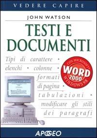Testi e documenti - John Watson - Libro Apogeo 2002, Vedere e capire | Libraccio.it