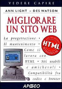 Migliorare un sito Web - Ann Light, Des Watson - Libro Apogeo 2001, Vedere e capire | Libraccio.it
