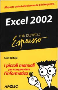 Excel 2002 - Colin Banfield, John Walkenbach - Libro Apogeo 2003, For Dummies espresso | Libraccio.it
